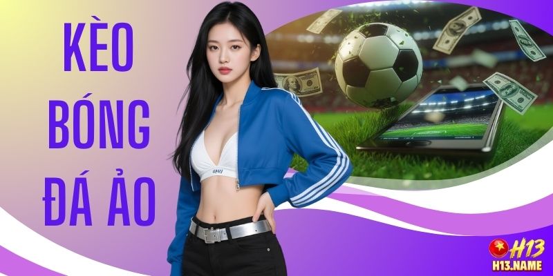 Kèo Bóng Đá Ảo Là Gì Và 3+ Kinh Nghiệm Dự Đoán Cực Chuẩn 2 Kèo Bóng Đá Ảo Là Gì Và 3+ Kinh Nghiệm Dự Đoán Cực Chuẩn